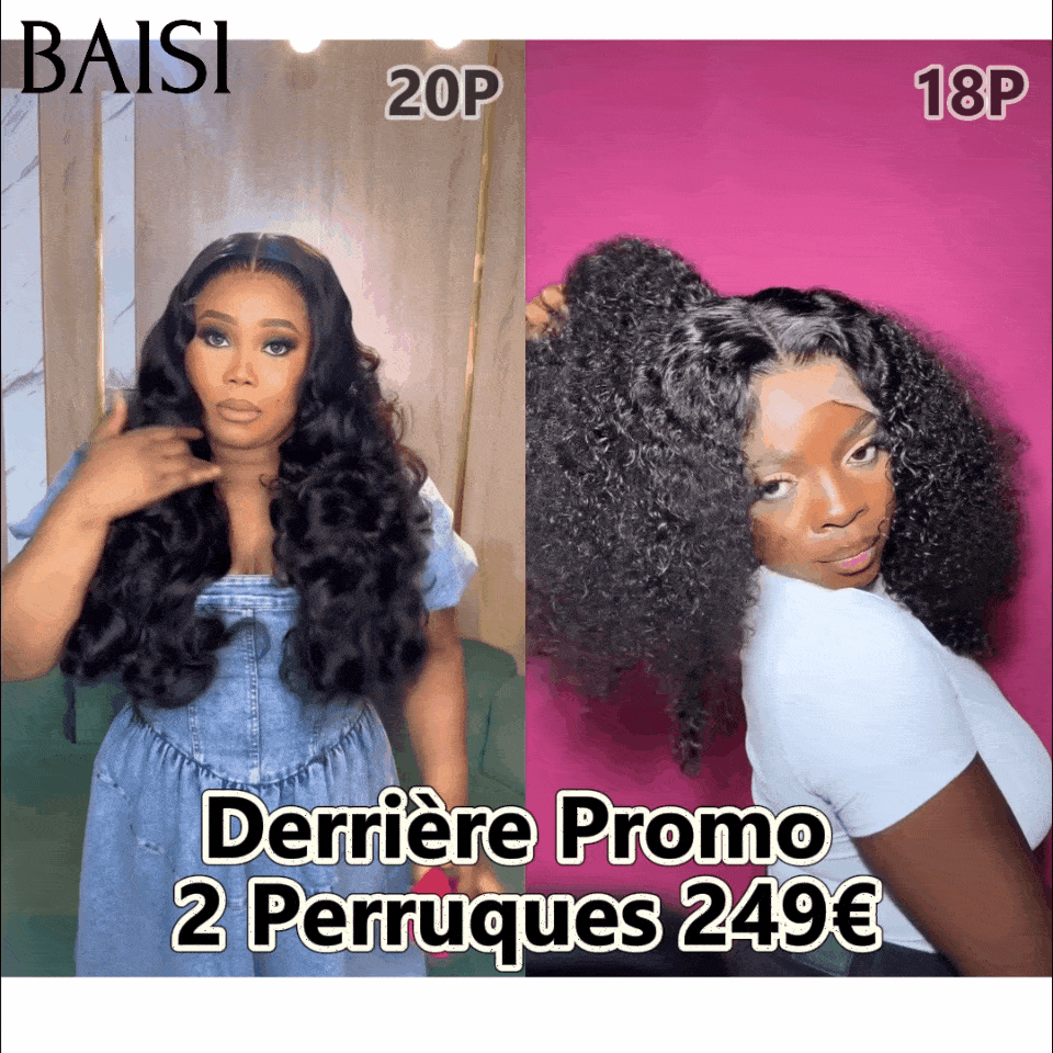 BAISI 2 Perruques 249€ Noir 13X4 et T part lace en 100% vrais cheveux humains